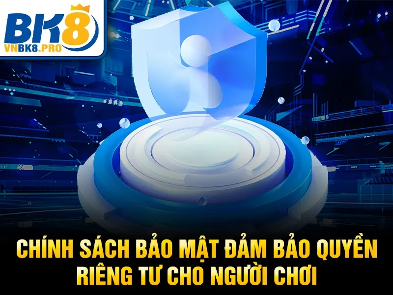 Chính Sách Bảo Mật 2 Chính sách bảo mật đảm bảo quyền riêng tư cho người chơi